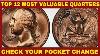 Top Dozen Most Valuable Modern Quarters You Can Find In Your Pocket Change